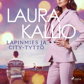 Lapinmies ja city-tyttö (ljudbok) av Laura Kall