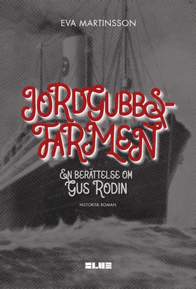 Jordgubbsfarmen : en berättelse om Gus Rodin (e