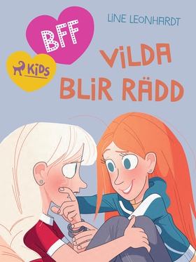BFF - Vilda blir rädd (e-bok) av Line Leonhardt