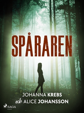 Spåraren (e-bok) av Alice Johansson, Johanna Kr