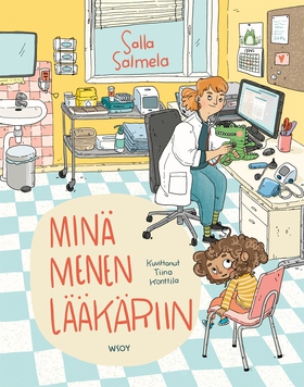 Minä menen lääkäriin (e-bok) av Salla Salmela