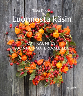 Luonnosta käsin (e-bok) av Tiina Rinne