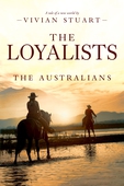 The Loyalists: The Australians 22