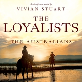 The Loyalists: The Australians 22