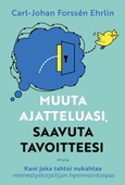 Muuta ajatteluasi, saavuta tavoitteesi