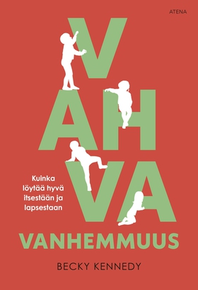 Vahva vanhemmuus (e-bok) av Becky Kennedy