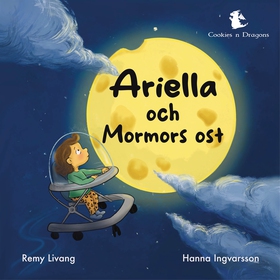 Ariella och mormors ost (ljudbok) av Remy Livan