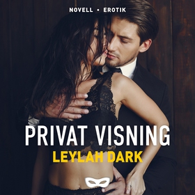 Privat visning (ljudbok) av Leylah Dark