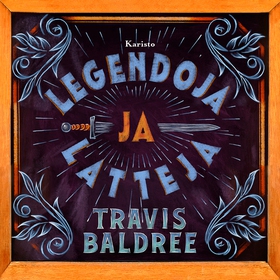 Legendoja ja latteja (ljudbok) av Travis Baldre