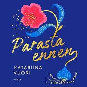 Parasta ennen (ljudbok) av Katariina Vuori