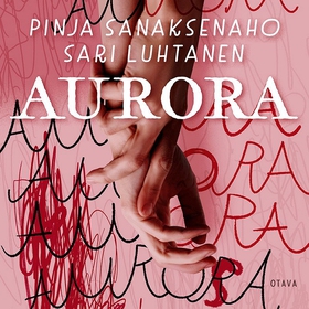 Aurora (ljudbok) av Sari Luhtanen, Pinja Sanaks