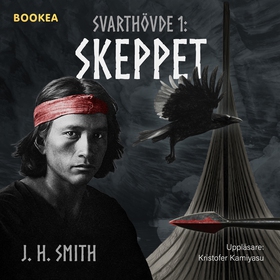 Svarthövde: Skeppet (ljudbok) av J.H. Smith