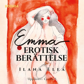 Emma - en erotisk berättelse (ljudbok) av Ilana