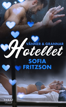 Vänner och grannar: Hotellet (e-bok) av Sofia F