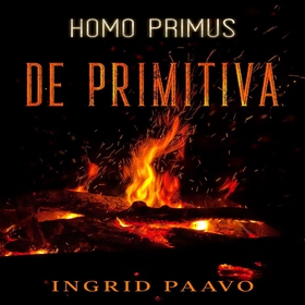 De Primitiva (ljudbok) av Ingrid Paavo