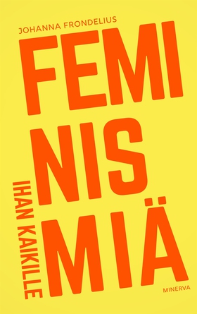 Feminismiä ihan kaikille (e-bok) av Johanna Fro