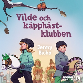 Vilde och käpphästklubben (ljudbok) av Jenny Bi