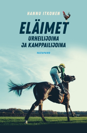 Eläimet urheilijoina ja kamppailijoina (e-bok) 