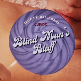 Blind Man’s Bluff – And Other Erotic Short Stor