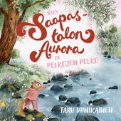 Saapastalon Aurora ja pelkojen pelko