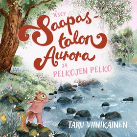 Saapastalon Aurora ja pelkojen pelko (ljudbok)