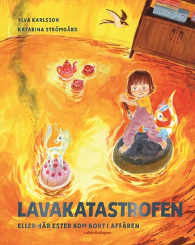 Lavakatastrofen eller när Ester var ensam hemma