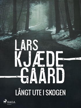 Långt ute i skogen (e-bok) av Lars Kjædegaard