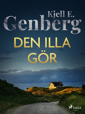 Den illa gör (e-bok) av Kjell E. Genberg