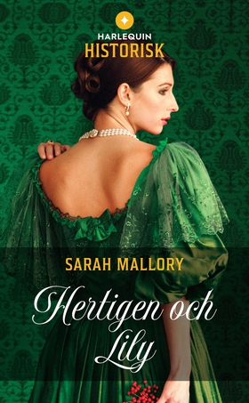 Hertigen och Lily (e-bok) av Sarah Mallory