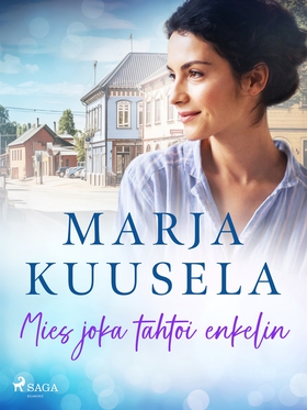 Mies joka tahtoi enkelin (e-bok) av Marja Kuuse