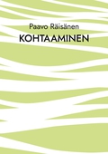 Kohtaaminen: Runoja ja kertomuksia
