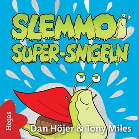 Super-snigeln (ljudbok) av Dan Höjer