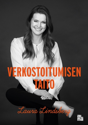 Verkostoitumisen taito (e-bok) av Laura Lindsbe