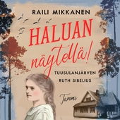 Haluan näytellä! Tuusulanjärven Ruth Sibelius