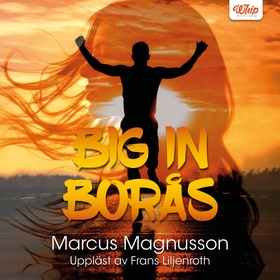 Big in Borås (ljudbok) av Marcus Magnusson