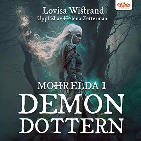 Mohrelda 1 : Demondottern (ljudbok) av Lovisa W