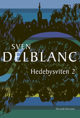 Hedebysviten 2 (e-bok) av Sven Delblanc
