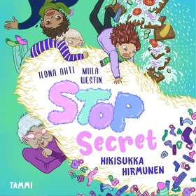 Stop Secret. Hikisukka Hirmunen (ljudbok) av Il