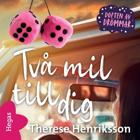 Två mil till dig (ljudbok) av Therese Henriksso