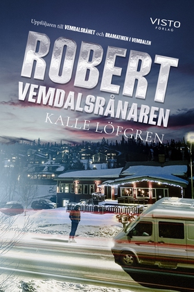 Robert Vemdalsrånaren (e-bok) av Kalle Löfgren