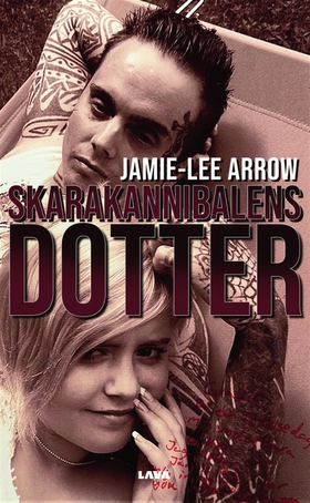 Skarakannibalens dotter (e-bok) av Jamie-Lee Ar