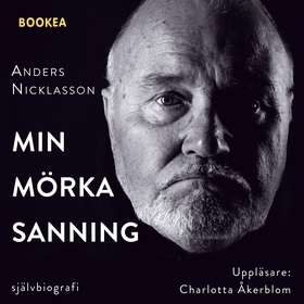 Min mörka sanning (ljudbok) av Anders Nicklasso
