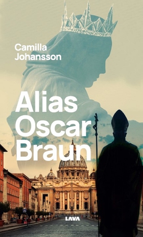 Alias Oscar Braun (e-bok) av Camilla Johansson