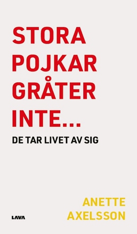 Stora pojkar gråter inte…de tar livet av sig (e