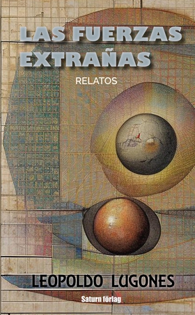 LAS FUERZAS EXTRAÑAS (e-bok) av Leopoldo Lugone