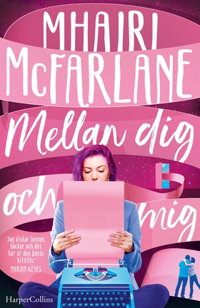 Mellan dig och mig (e-bok) av Mhairi McFarlane