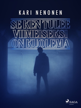 Se ken tulee viimeiseksi on kuolema (e-bok) av 