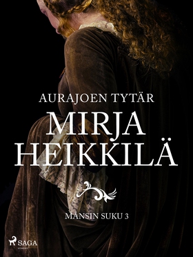 Aurajoen tytär (e-bok) av Mirja Heikkilä