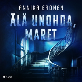 Älä unohda, Maret (ljudbok) av Annika Eronen