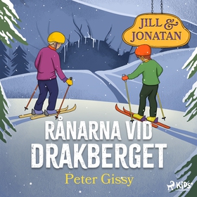 Rånarna vid Drakberget (ljudbok) av Peter Gissy